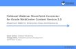 SharePoint Connector for Oracle WebCenter Content Version 2.0 Webinar - September 2012