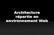 Architectures réparties en environnement web