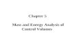 Thermo - Chapter 5 - Mass and Energy Analysis of Control Volumes