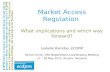 Market Access Regulation, What implications and which way forward?