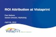 ROI Attribution at Vistaprint