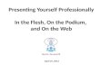 Presenting yourself professionally