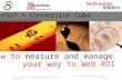 Measurea and Manage Web ROI