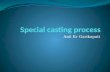 Special casting process