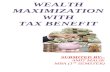 WEALTH MAXIMIZATION WITH TAX BENEFITS