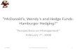 "McDonald's, Wendy's and Hedge Funds: Hamburger Hedging?"