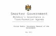 Smarter govenrment moldova's governance etransformation strategy victor bodiu 16 may 2012