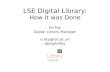 LSE Digital Library: How it was Done