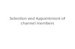 Selection and Appointment of Channel Members
