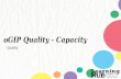 oGIP Capacity for high quality experiences