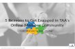 5 Reasons to Get Engaged in TAA's Online Member Community