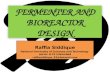 Fermentation and bio-reactor design