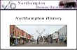 Northampton History. The original Northampton. 5,000 years and counting