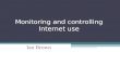 Monitoring and controlling the Internet