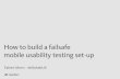 How to build a failsafe mobile usability testing set up