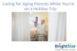 Caring for Aging Parents While You're On A Holiday Trip