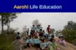 Aarohi life education - Introduction