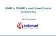 SME\'s, MSME\'s and Small Scale Industries - An Overview