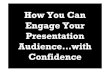 Engaging Presentations: 20 Top Tips When You Next Present