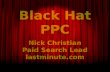 Black Hat PPC   Biddable World - Nick Christian