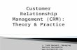 Customer Relationship Management (CRM): Theory and Practice