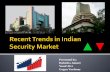 Recent trends in indian security market