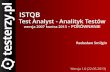 Analiza zmian w nowym kursie i egzaminie ISTQB Poziomu Zaawansowanego ISTQB - Analityk Testów (Test Analyst)