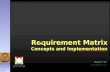 Requirement matrix   concepts & implementation