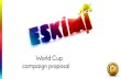 Football World Cup campaign @Eskimi