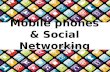 Mobile phones and social networking