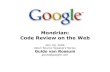 Code review on the Web - Google
