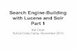 Search Engine-Building with Lucene and Solr, Part 1 (SoCal Code Camp LA 2013)