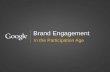 Google - Brand engagement in the participation age deck
