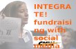 Integrate! Fundraising with Social Media