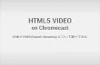 HTML5 VIDEO on Chromecast