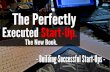 The New Must-Read for Entrepreneurs - The Perfectly Executed Start-Up