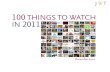 100 Things to watch in 2011
