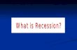 Recession and its effects