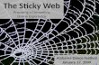 Sticky Web