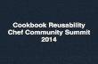 Cookbook Reusability @ Chef Community summit 2014