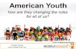 mobileYouth AMA July 12 Webcast:  American Youth. How are they changing the rules for all of us