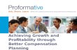 Achieving Growth and Profitability through Better Compensation Planning