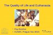 1.6 The Quality of Life and Euthanasia - Ray Butcher