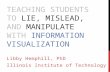 Teaching Students to Lie, Manipulate, and Mislead with Information Visualizations