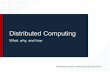Distributed Computing - What, why, how..