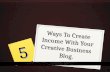 Ways to create income with your Creative Business blog