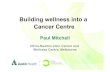 Paul Mitchell, Olivia Newton-John Cancer and Wellness Centre: Building wellness into a Cancer Centre – designed to be welcoming