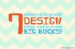 7 Reasons a Good Design Brings your Business BIG Bucks!