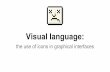Visual language: the use of icons in graphical interfaces