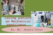 Caring patient on Mechanical Ventilator